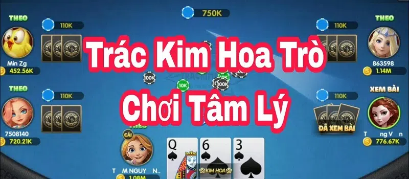 Hướng dẫn cách chơi Trác Kim Hoa đơn giản và chi tiết nhất | Diễn Đàn Sinh Viên Việt Nam