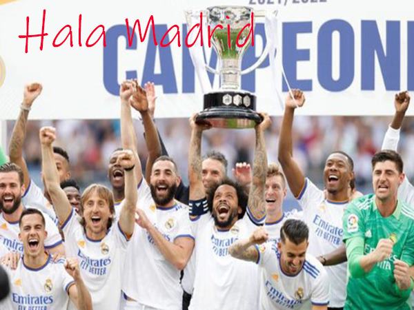 Hala Madrid là gì? Ý nghĩa và nguồn gốc của nó là gì?